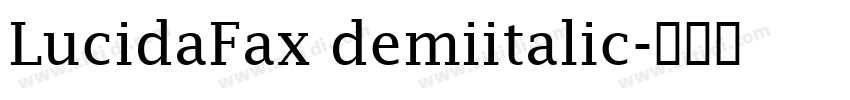 LucidaFax demiitalic字体转换